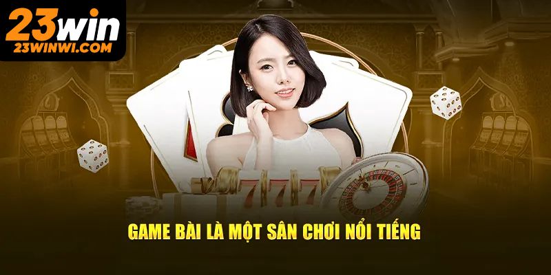 Game bài 23win - Địa điểm giải trí lý tưởng nhất xuân 2025