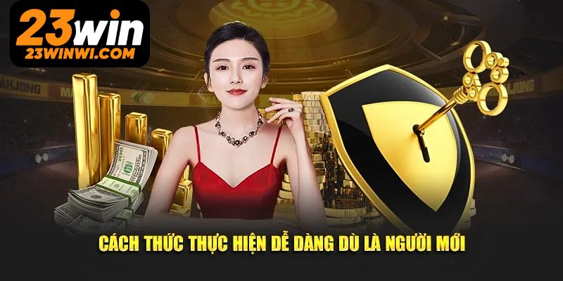 Hướng dẫn nạp tiền 23Win với từng phương thức cụ thể