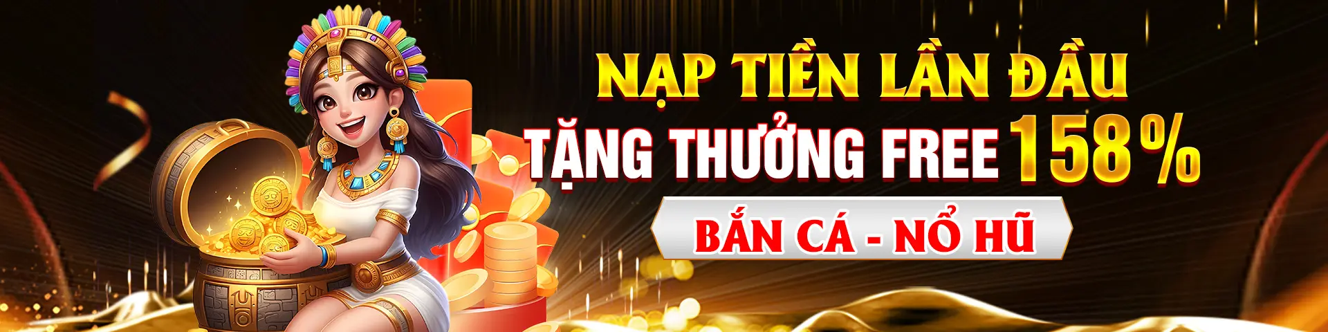 NẠP TIỀN NHẬN THƯỞNG KHỦNG TẠI 23WIN