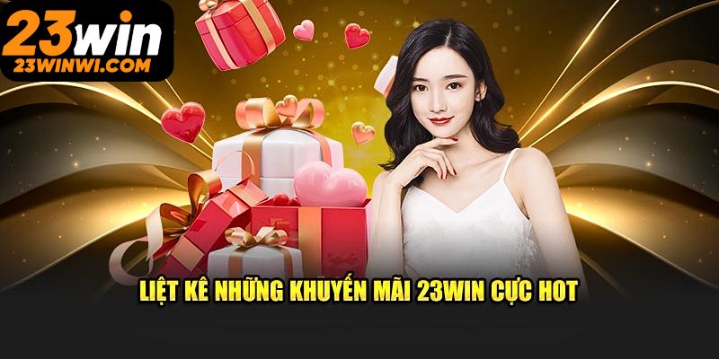 Khuyến mãi 23win dành cho thành viên mới