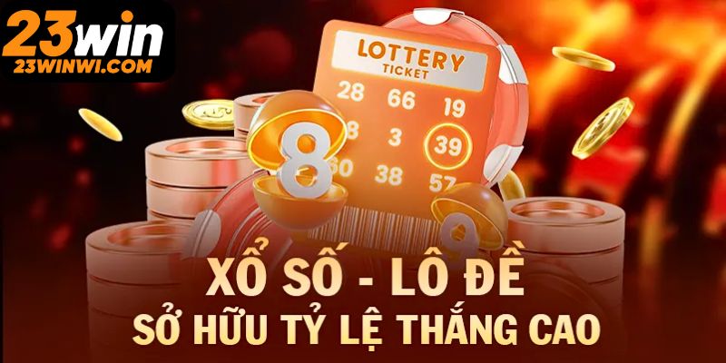 Cách thức tham gia lô đề 23win nhanh chóng